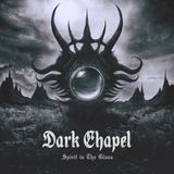 Spirit Dark Chapel Spirit in the Glass