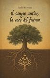 Il sangue antico, la voce del futuro
