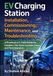 EV Charging Station Installation, Commissioning, Maintenance, and Troubleshooting: A Practical U.S. Field Guide for Installers, Site Hosts, Facilities Teams, and Fleet Operators