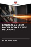 Recharge Editions Notre Savoir Recharge Au Laser d'Acier Doux À l'Aide de Chrome Paperback