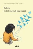 Zohra et le bracelet trop serré : Livre enfant 8-11 ans sur l'amitié et la confiance en soi: Une histoire touchante pour surmonter les amitiés ... soi-même (Collection Trop Classe ! Tome 1)