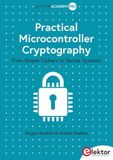 Practical Elektor Verlag Practical Microcontroller Cryptography Paperback