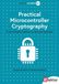 Practical Elektor Verlag Practical Microcontroller Cryptography Paperback