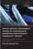 Klaster OmniScriptum SRL Klaster obliczeń równoleglych slużący do rozwiązywania problemów obliczeniowych związanych z danymi: Struktura do przetwarzania danych o dużej przepustowości
