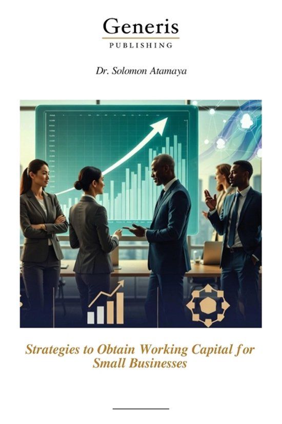 Strategies Libri GmbH Strategies to Obtain Working Capital for Small Businesses