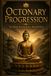 Octonary Progression Sacred Buddhist Readings