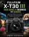 FUJIFILM X-T30 III User Guide for Beginners And Seniors