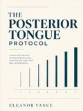 THE POSTERIOR TONGUE PROTOCOL: A 7-Day Self-Assessment Method for Chronic Bad Breath in People Whose Oral Hygiene Is Already Good