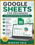 GOOGLE Independently Published Google Sheets for Beginners