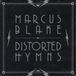 Distorted Marcus Blake Distorted Hymns LP
