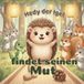 Hedy der Igel findet seinen Mut: Eine herzerwärmende Waldgeschichte über Mut, Freundschaft und Selbstvertrauen