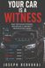 Your Car Is a Witness: What Your Vehicle Records, Who Can See It, and Why It Matters After a Crash