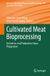 Cultivated Springer Nature Advances in Biochemical Engineering/Biotechnology 193 - Cultivated Meat Bioprocessing Hardcover