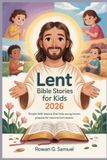Lent Bible Stories for Kids 2026