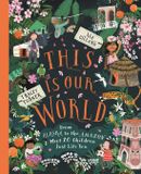 This Macmillan children's books This Is Our World: From Alaska to the Amazon – Meet 20 Children Just Like You Paperback