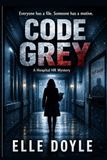Code Grey: A Hospital HR Mystery