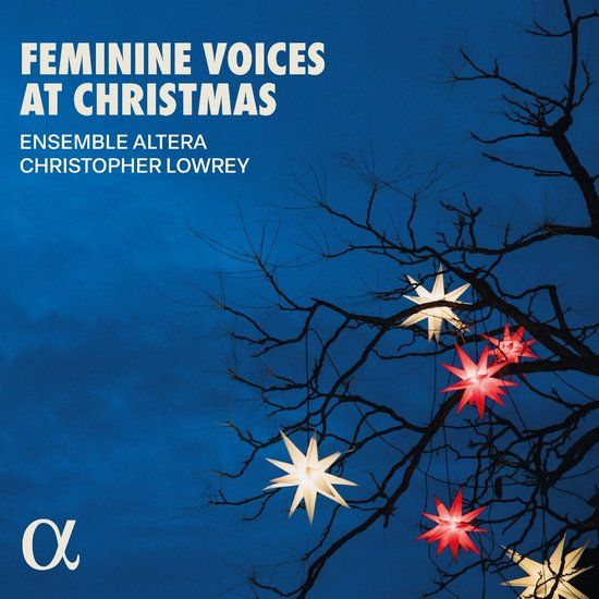 Feminine Ensemble Altera, Christopher Lowrey - Feminine Voices At Christmas (CD)