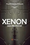 Xenon Der prototyp