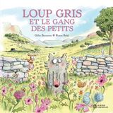 LOUP GRIS ET LE GANG DES PETIT Paperback