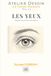 LES YEUX: Regard, structure et expression