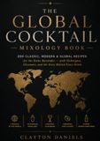 The Global Cocktail Mixology Book