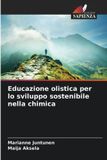 Educazione OmniScriptum SRL Educazione olistica per lo sviluppo sostenibile nella chimica