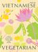 Vietnamese Hardie Grant Books Vietnamese Vegetarian: Simple Vegetarian Recipes From a Vietnamese Home Kitchen
