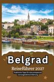 Belgrad Reiseführer 2027
