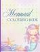 Mermaid Coloring Book: Fun Coloring Pages with Cute Sea Creatures, Underwater Adventures and Creative Designs for Kids Ages 8–12