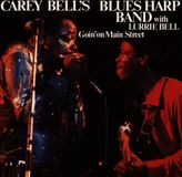 Coast2Coast Carey Bell's Blues Harp Band With Lurrie Bell - Goin' On Main Street (CD)