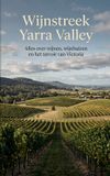 Région viticole Yarra Valley : Tout sur les vins, les domaines viticoles et le terroir de Victoria