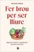 Fer Bruguera Fer brou per ser lliure