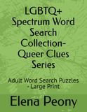 LGBTQ+ Spectrum Word Search Collection: Adult Word Search Puzzles - Large Print