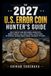 The 2027 U.S. Error Coin Hunter’s Guide
