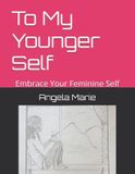 To Libri GmbH To My Younger Self: Embrace Your Feminine Self Paperback