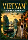 VIETNAM GUIDA DI VIAGGIO 2026