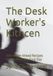 The Desk Worker's Kithcen: 100+ Make-Ahead Recipes for the Real Working Day