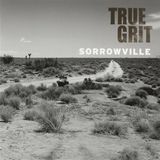Sonic Rendezvous True Grit - Sorrowville (CD)