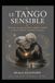 LE TANGO SENSIBLE: Retrouver un espace de liberté malgré la maladie, à travers l'émotion et la pleine conscience.