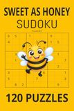 Sweet As Honey Sudoku: Puzzles for Your Time Outside the Apiary