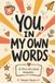 YOU, IN MY OWN WORDS: A fill-in-the-blank keepsake