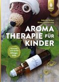 Aromatherapie Ulmer Eugen Verlag Aromatherapie für Kinder