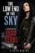 The Low End of The Sky: A Biography of Todd Kerns