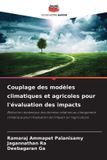 Couplage Editions Notre Savoir Couplage des modèles climatiques et agricoles pour l'évaluation des impacts
