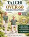 Tai Independently Published Tai Chi for Beginners Over 60: A Gentle 28 Day Program for Better Balance Mobility Strength and Lasting Confidence