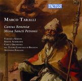 Outhere Tactus Orchestra and Chorus of The Teatro Comunale di Bologna - Taralli: Cantus Bononiae/Missa Sancti Petronii (CD)