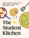 The Dorling Kindersley Limited The Student Kitchen: Budget-friendly Recipes for Your Hob, Air Fryer, Microwave, Slow Cooker, and Oven