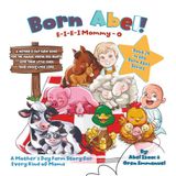 E-I-E-I Mommy - O: A Mother's Day Farm Song
