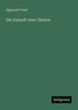 Die EuropÄIscher Literaturvlg Die Zukunft einer Illusion Paperback