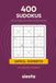 400 Sudokus Difícil y Experto: Libro de Sudoku para Adultos de Nivel Avanzado · 200 Difíciles + 200 Expertos · Con Soluciones